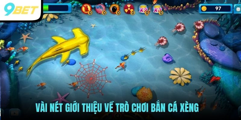 Vài nét giới thiệu về trò chơi bắn cá xèng